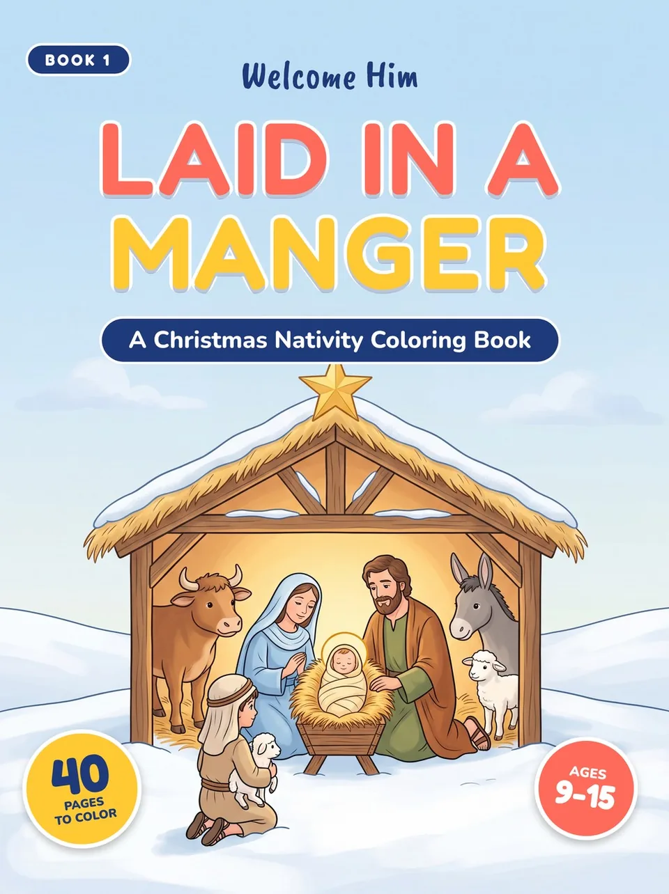Cover of Laid in a Manger, a Christmas nativity coloring book for kids ages 9 to 15